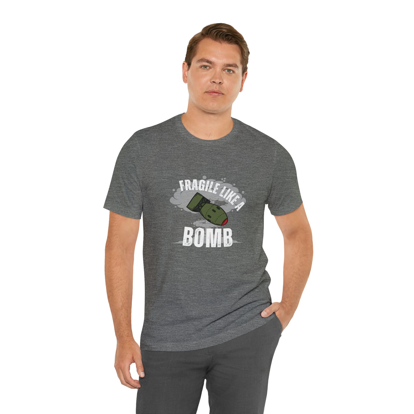 Fragile like a bomb Unisex Jersey Short Sleeve Tee