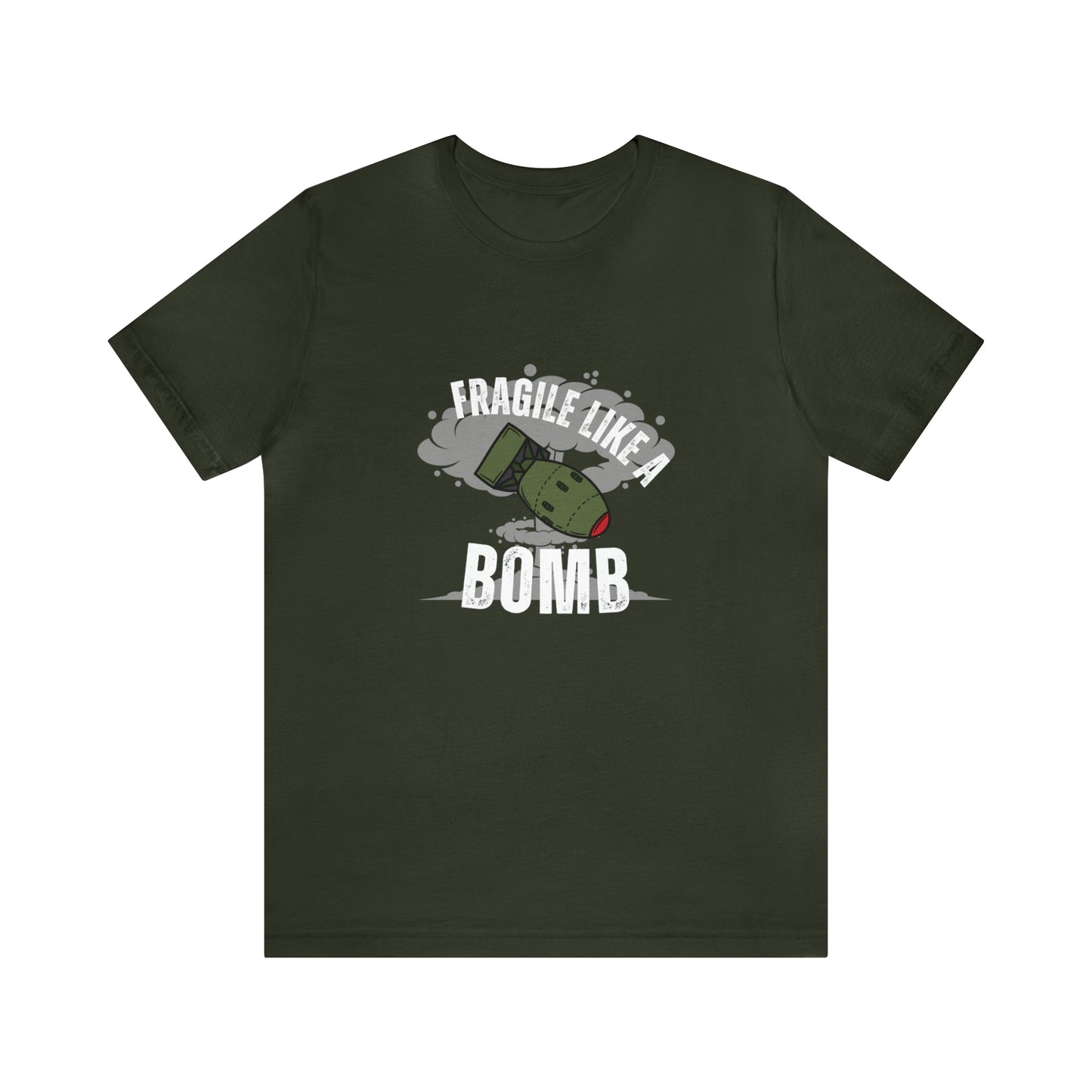 Fragile like a bomb Unisex Jersey Short Sleeve Tee