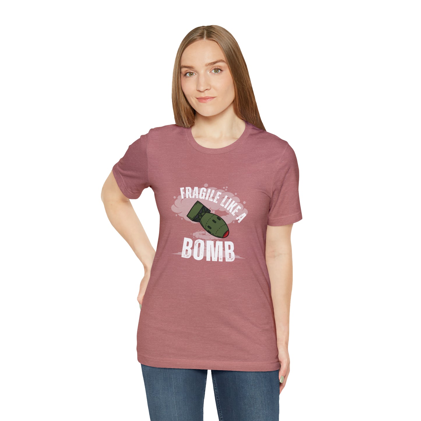 Fragile like a bomb Unisex Jersey Short Sleeve Tee