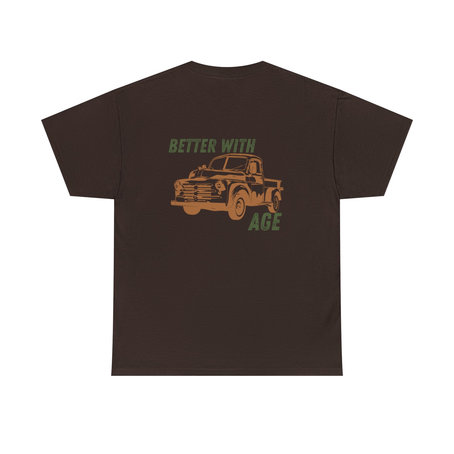 Better with age Heavy Cotton Tee
