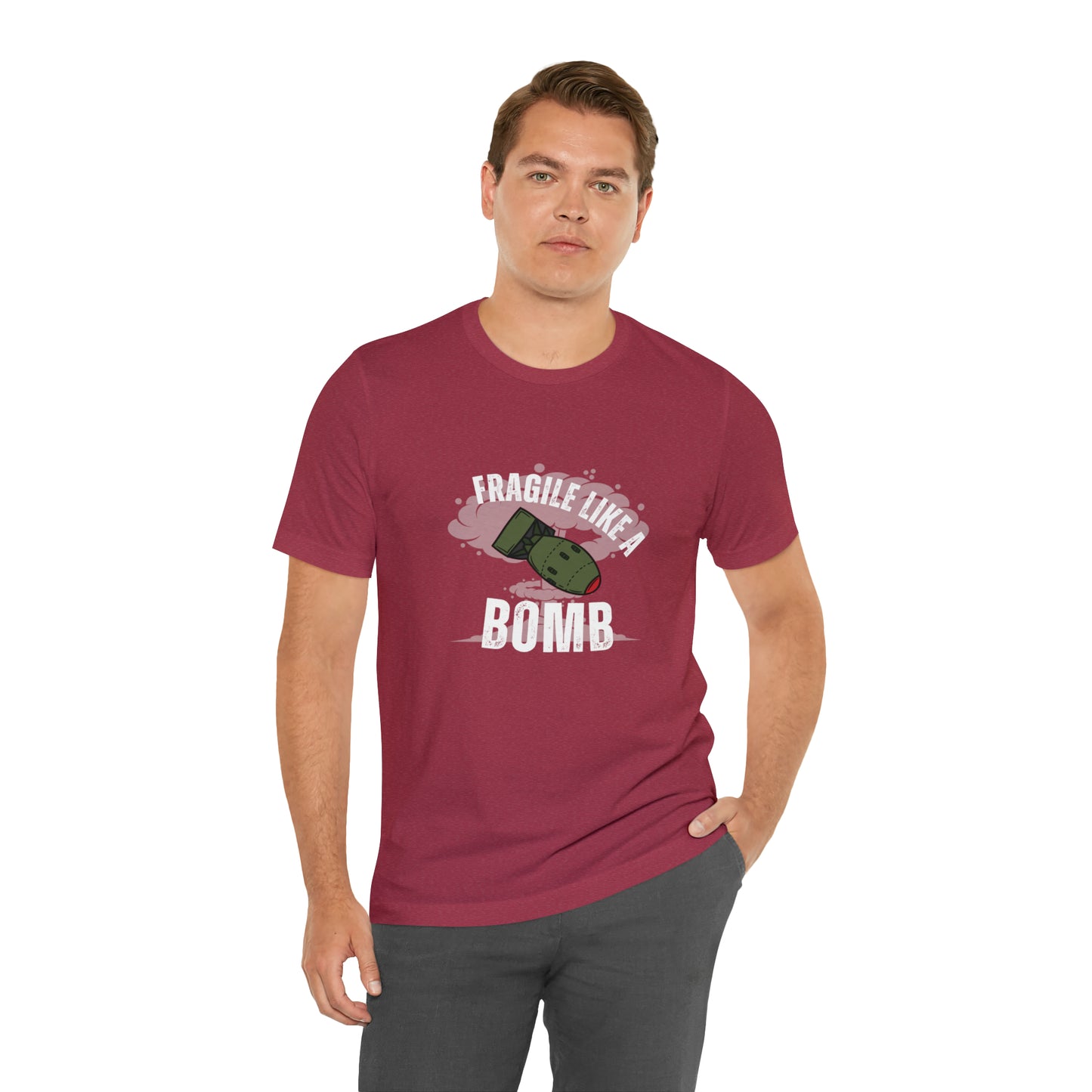 Fragile like a bomb Unisex Jersey Short Sleeve Tee