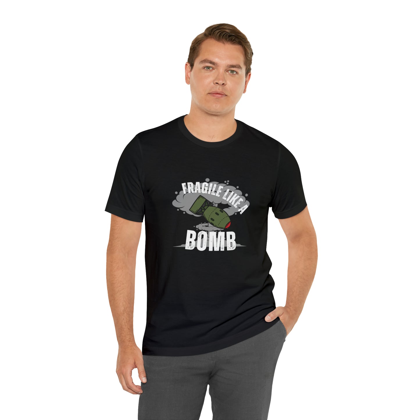 Fragile like a bomb Unisex Jersey Short Sleeve Tee