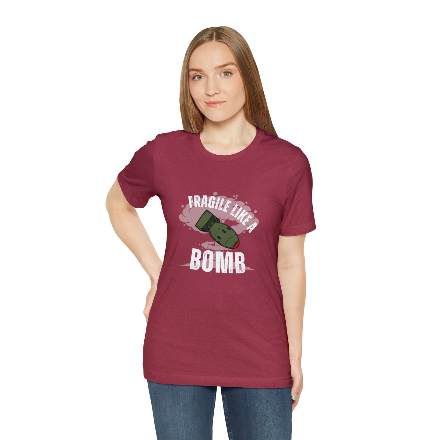 Fragile like a bomb Unisex Jersey Short Sleeve Tee