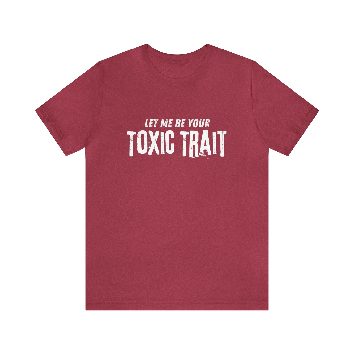 Be my Toxic Trait Jersey Short Sleeve Tee