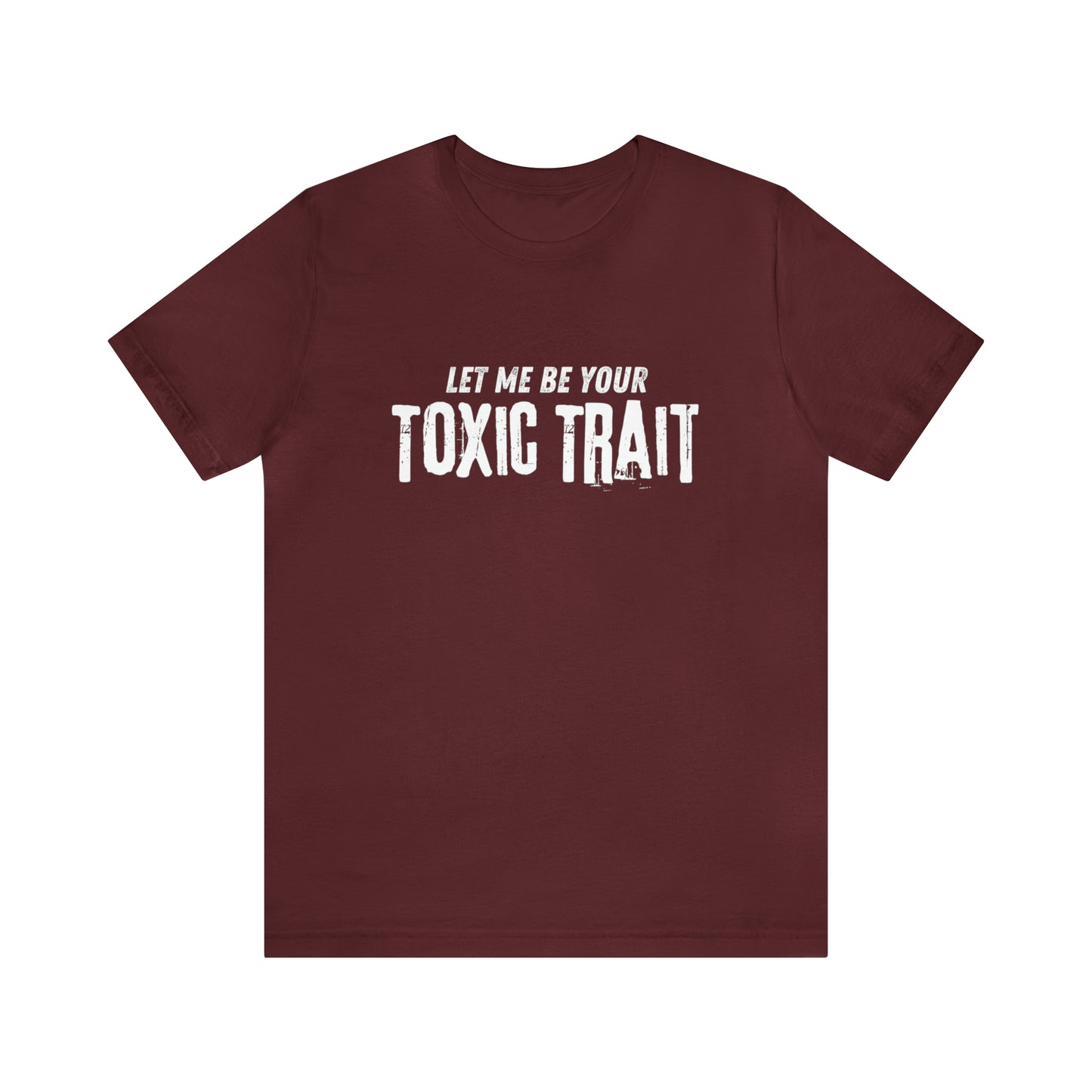 Be my Toxic Trait Jersey Short Sleeve Tee