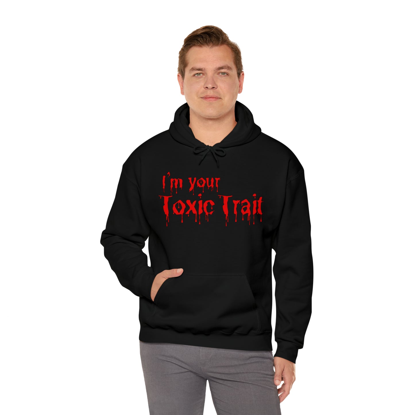 Bloody I’m your Toxic Trait Hooded Sweatshirt