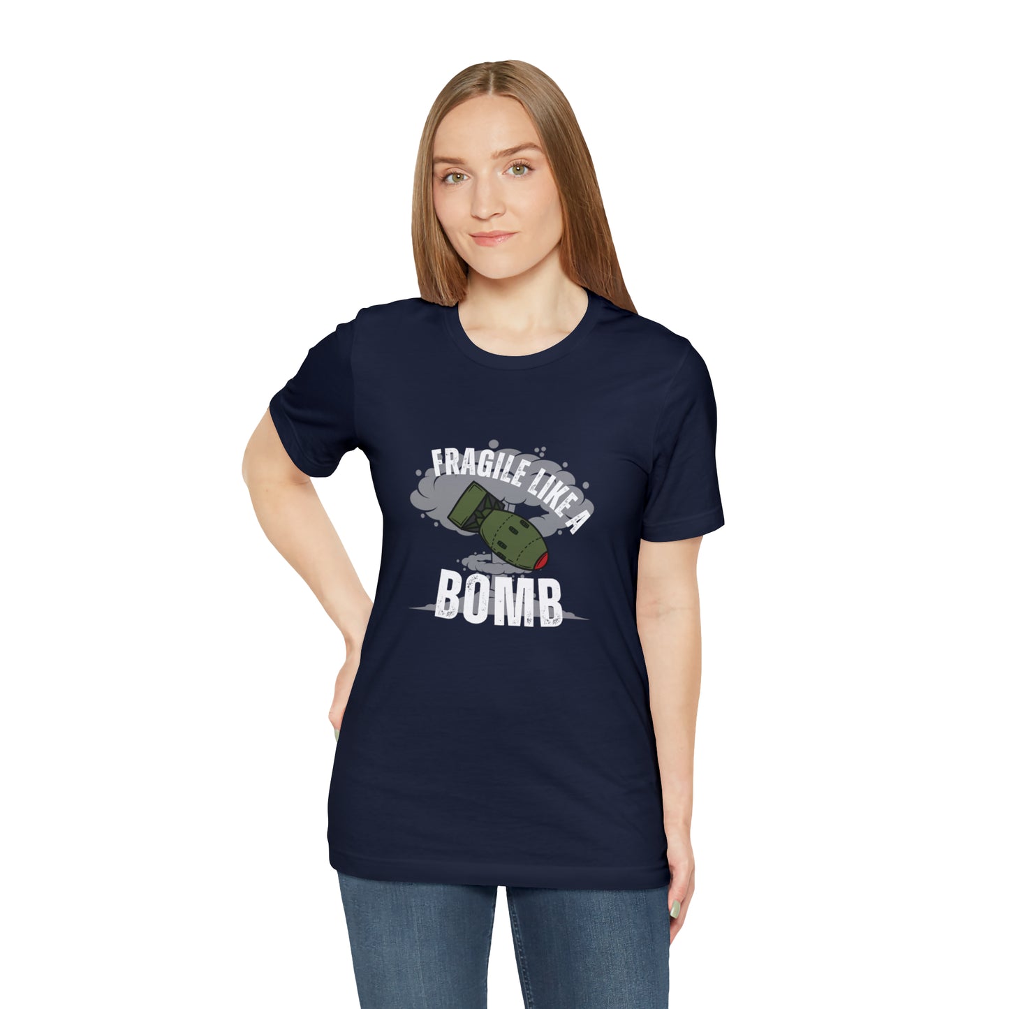 Fragile like a bomb Unisex Jersey Short Sleeve Tee