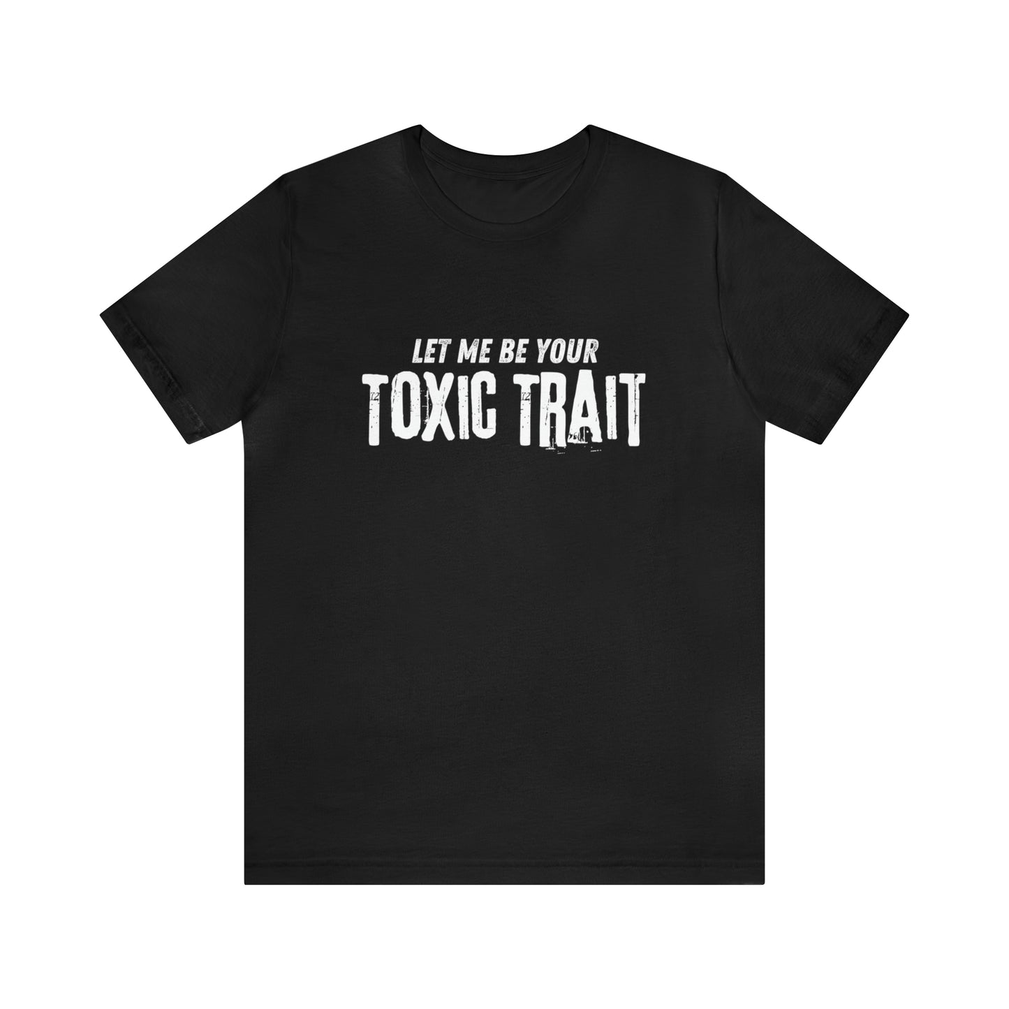 Be my Toxic Trait Jersey Short Sleeve Tee