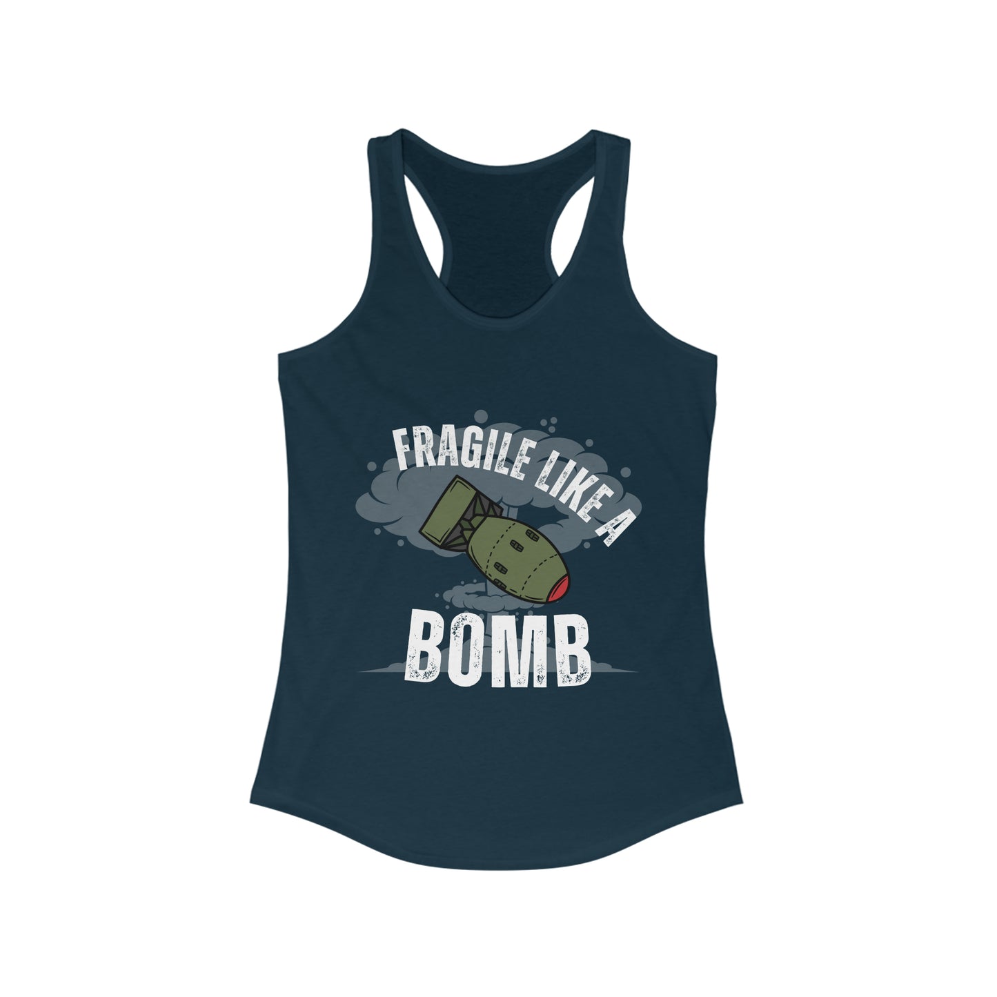 Fragile Like a Bomb Women's Ideal Racerback Tank