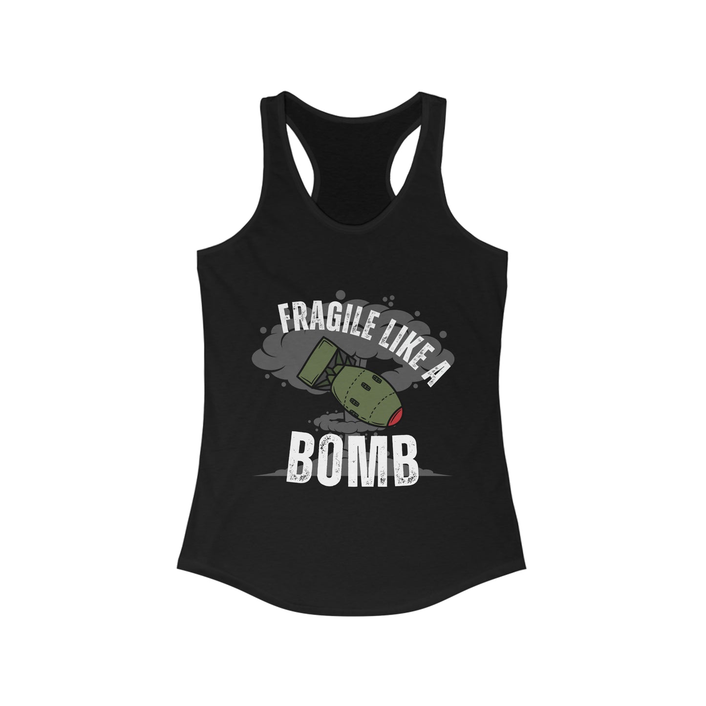 Fragile Like a Bomb Women's Ideal Racerback Tank