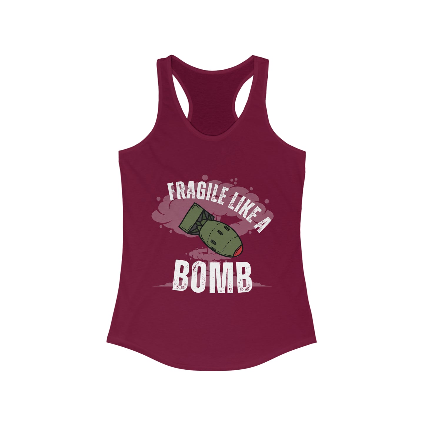 Fragile Like a Bomb Women's Ideal Racerback Tank
