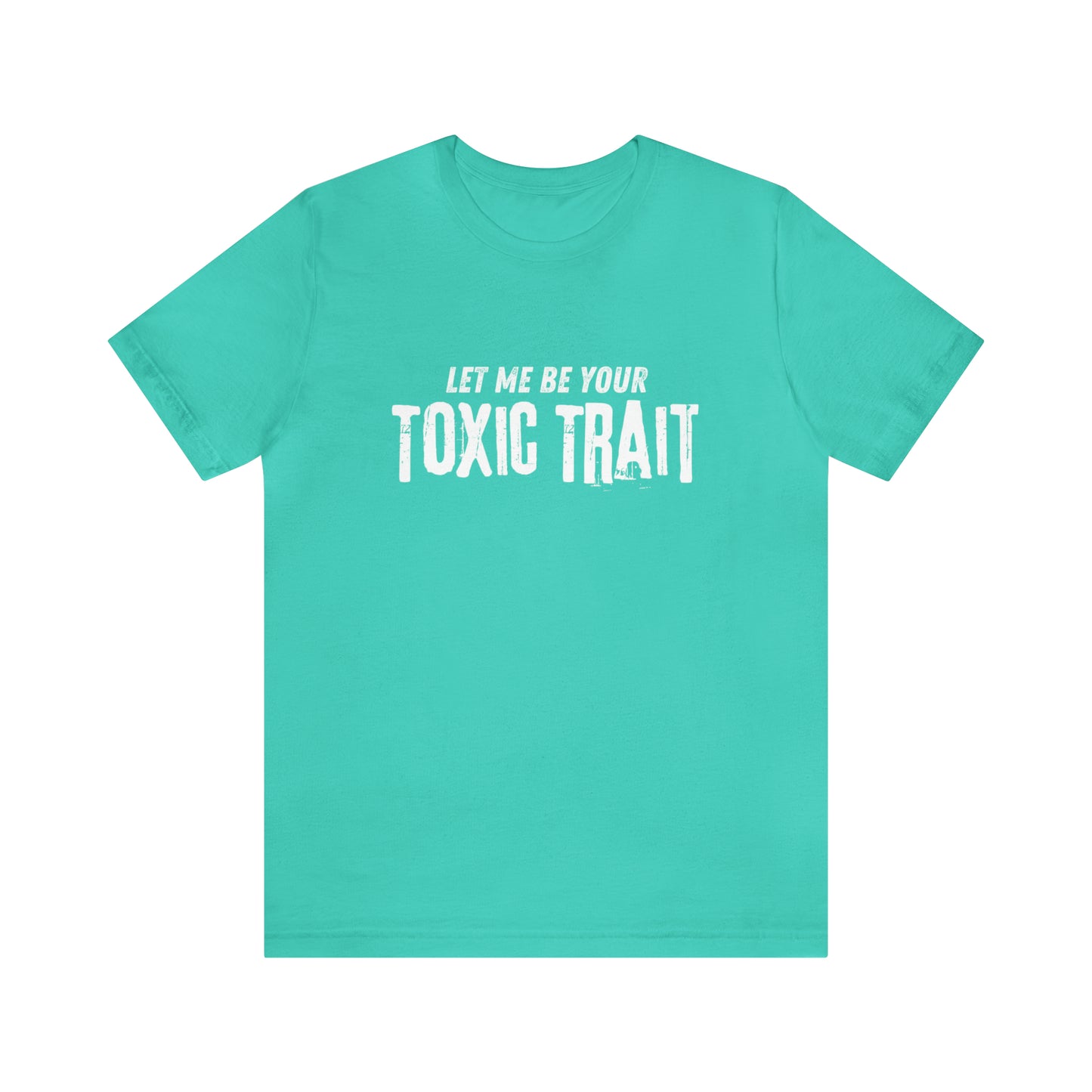 Be my Toxic Trait Jersey Short Sleeve Tee