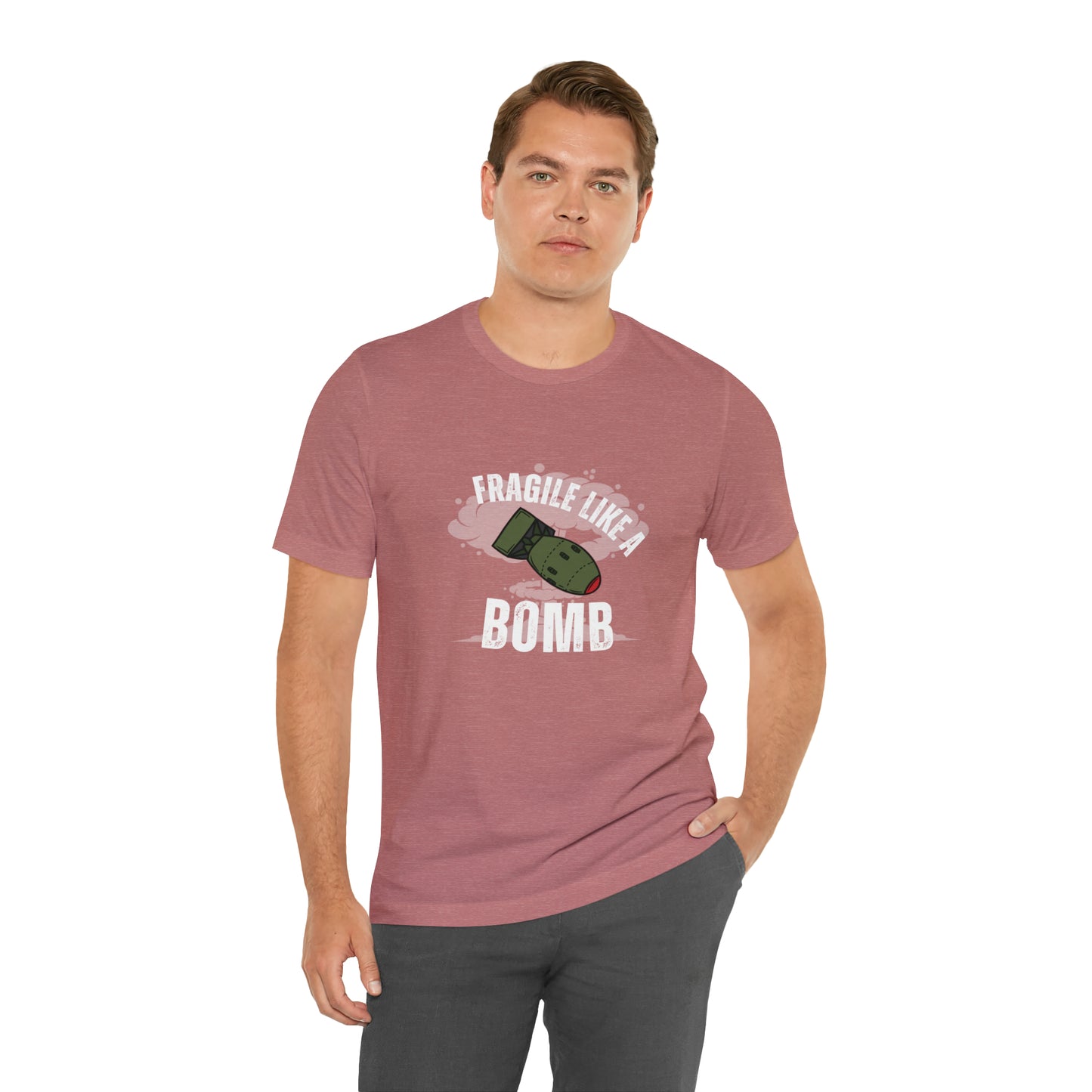 Fragile like a bomb Unisex Jersey Short Sleeve Tee