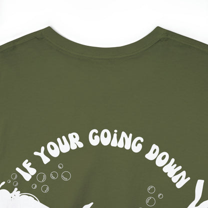 I’m going down too Tee