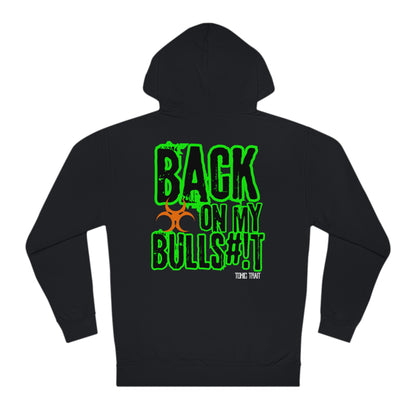 Back on my Bulls#!t Green Hooded Sweatshirt