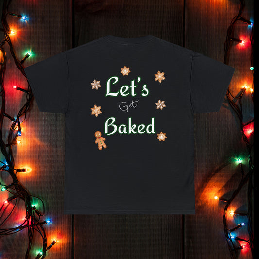 Let’s get Baked Tee