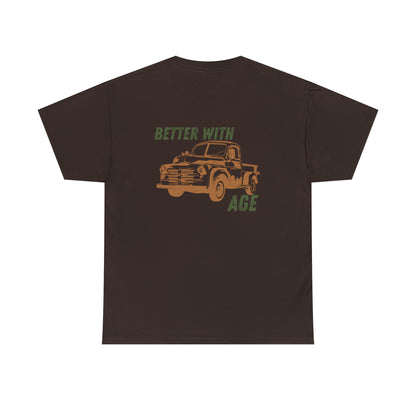 Better with age Heavy Cotton Tee