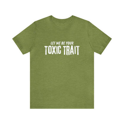Be my Toxic Trait Jersey Short Sleeve Tee