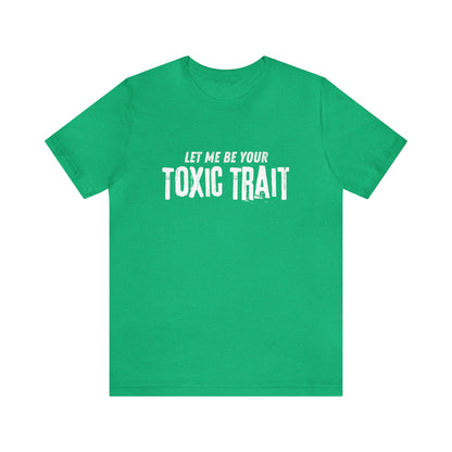 Be my Toxic Trait Jersey Short Sleeve Tee
