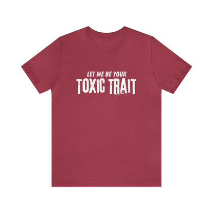 Be my Toxic Trait Jersey Short Sleeve Tee