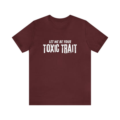 Be my Toxic Trait Jersey Short Sleeve Tee