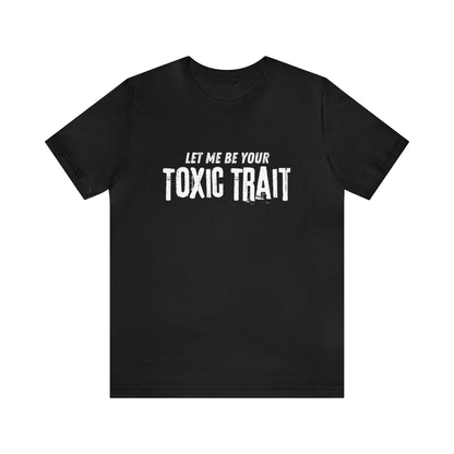 Be my Toxic Trait Jersey Short Sleeve Tee
