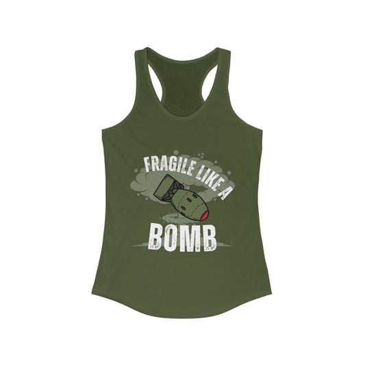 Fragile Like a Bomb Women's Ideal Racerback Tank