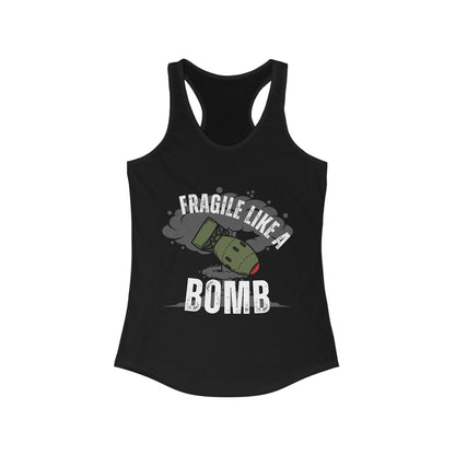 Fragile Like a Bomb Women's Ideal Racerback Tank