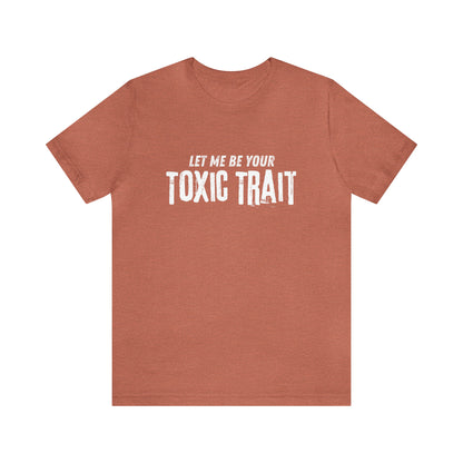 Be my Toxic Trait Jersey Short Sleeve Tee