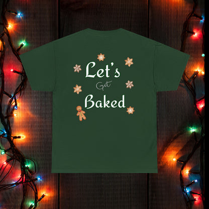Let’s get Baked Tee